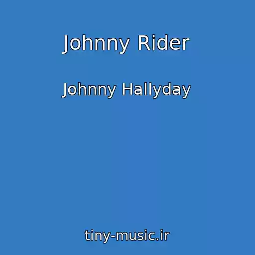 کاور آهنگ Johnny Rider از Johnny Hallyday