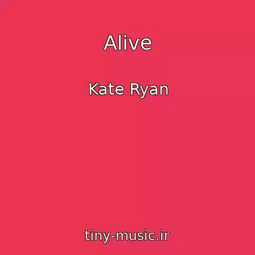 کاور آهنگ Alive از Kate Ryan