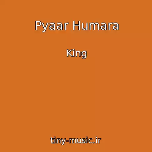 کاور آهنگ Pyaar Humara از King