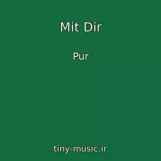 کاور آهنگ Mit Dir از Pur