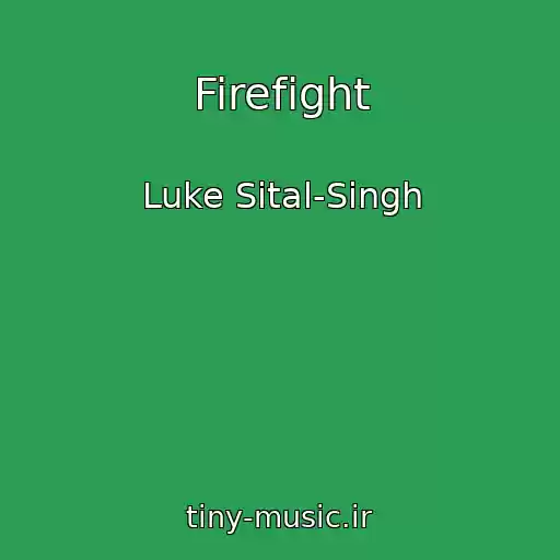 کاور آهنگ Firefight از Luke Sital-Singh