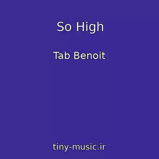 کاور آهنگ So High از Tab Benoit