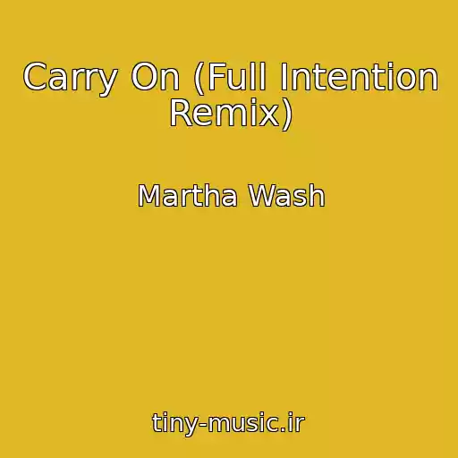 کاور آهنگ Carry On (Full Intention Remix) از Martha Wash