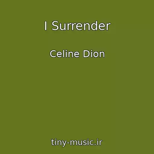 کاور آهنگ I Surrender از Celine Dion