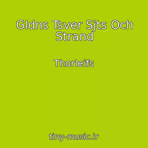 کاور آهنگ Gldns Tsver Sjts Och Strand از Thorleifs