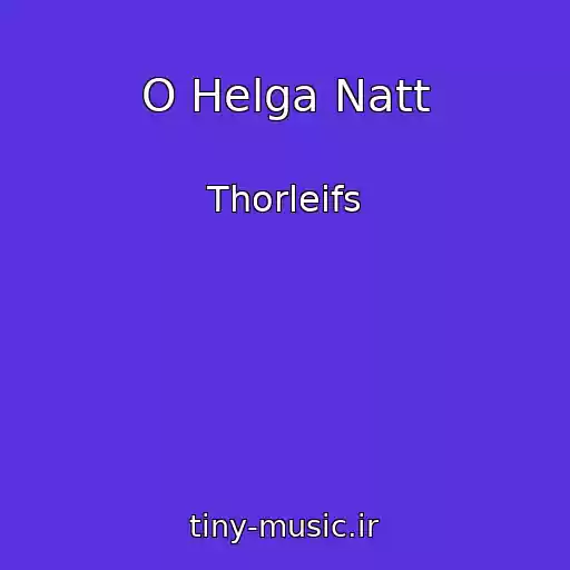 کاور آهنگ O Helga Natt از Thorleifs