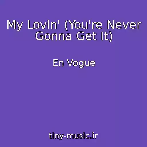 کاور آهنگ My Lovin' (You're Never Gonna Get It) از En Vogue