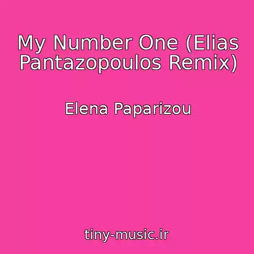 کاور آهنگ My Number One (Elias Pantazopoulos Remix) از Elena Paparizou