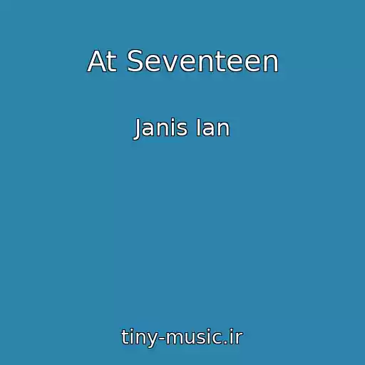 کاور آهنگ At Seventeen از Janis Ian