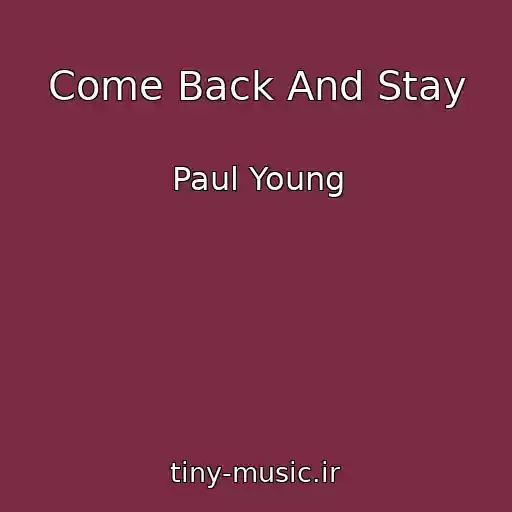 کاور آهنگ Come Back And Stay از Paul Young