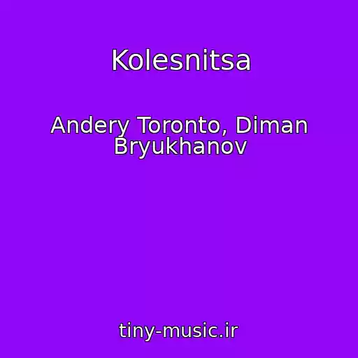 کاور آهنگ Kolesnitsa از Andery Toronto, Diman Bryukhanov