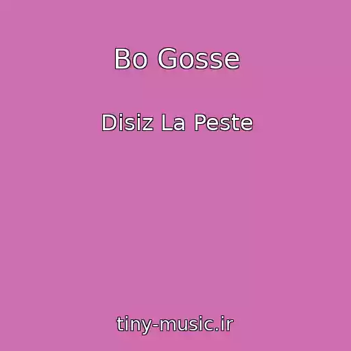کاور آهنگ Bo Gosse از Disiz La Peste
