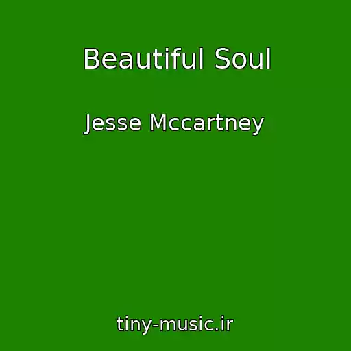 کاور آهنگ Beautiful Soul از Jesse Mccartney