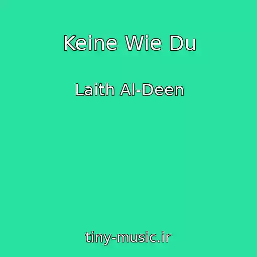 کاور آهنگ Keine Wie Du از Laith Al-Deen