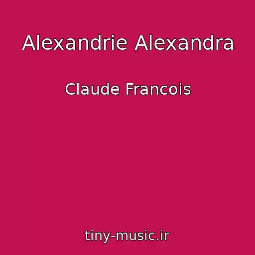 کاور آهنگ Alexandrie Alexandra از Claude Francois