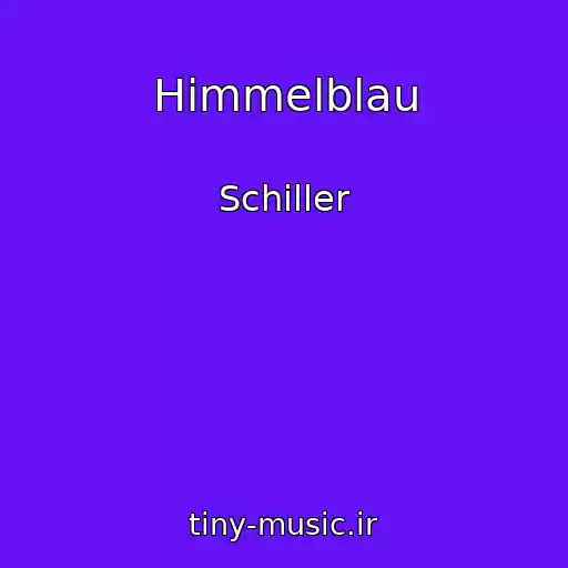 کاور آهنگ Himmelblau از Schiller