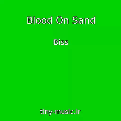 کاور آهنگ Blood On Sand از Biss