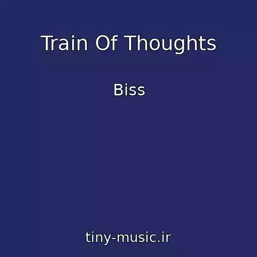 کاور آهنگ Train Of Thoughts از Biss