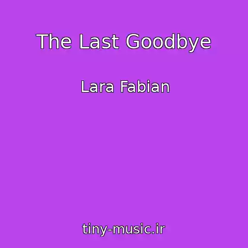 کاور آهنگ The Last Goodbye از Lara Fabian
