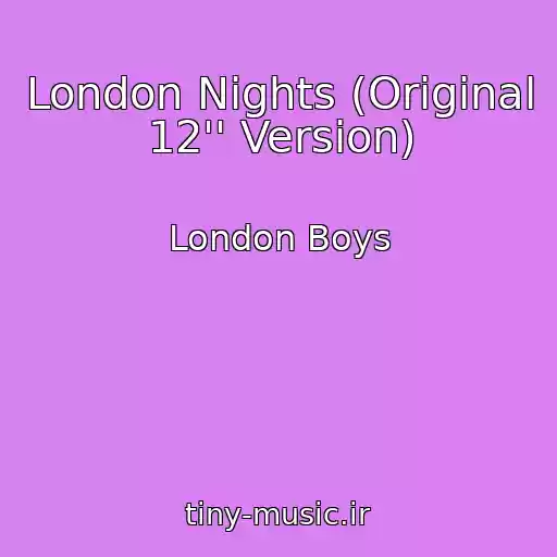 کاور آهنگ London Nights (Original 12'' Version) از London Boys