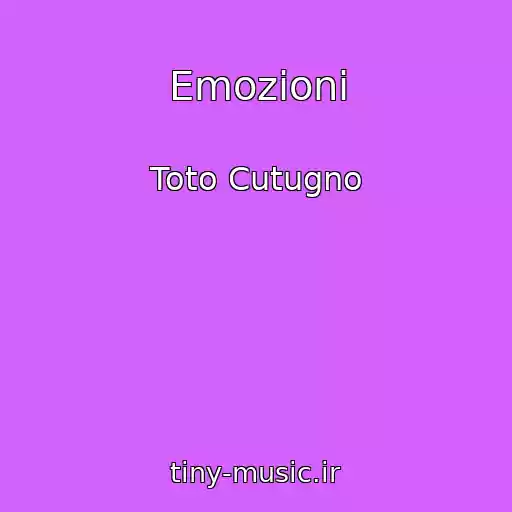 کاور آهنگ Emozioni از Toto Cutugno