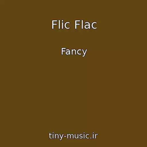 کاور آهنگ Flic Flac از Fancy