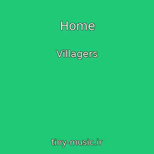 کاور آهنگ Home از Villagers