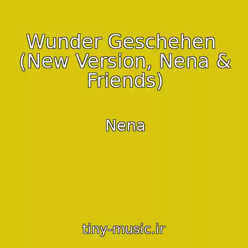 کاور آهنگ Wunder Geschehen  (New Version, Nena & Friends) از Nena