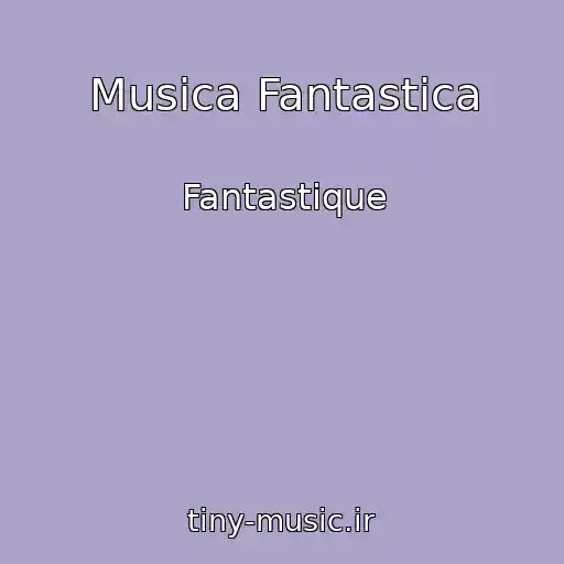 کاور آهنگ Musica Fantastica از Fantastique