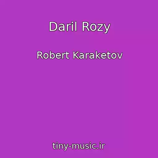 کاور آهنگ Daril Rozy از Robert Karaketov