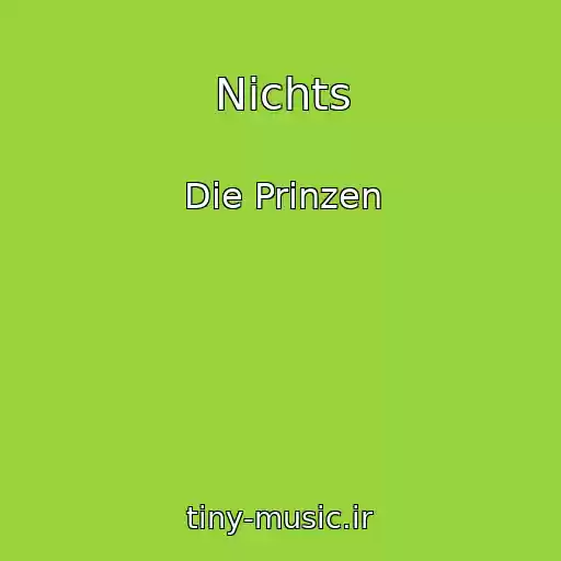 کاور آهنگ Nichts از Die Prinzen