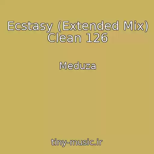 کاور آهنگ Ecstasy (Extended Mix) Clean 126 از Meduza