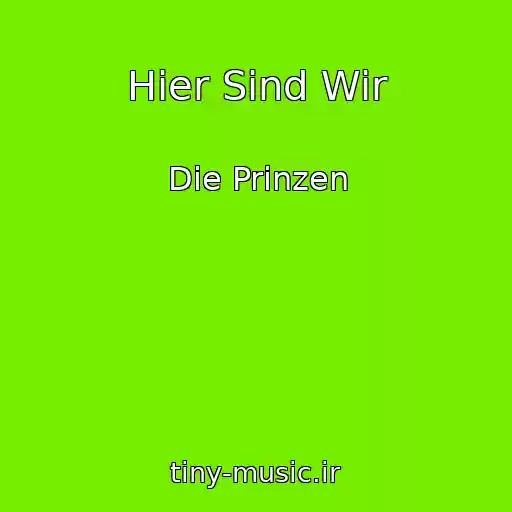 کاور آهنگ Hier Sind Wir از Die Prinzen