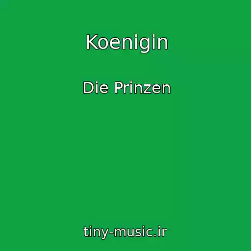 کاور آهنگ Koenigin از Die Prinzen