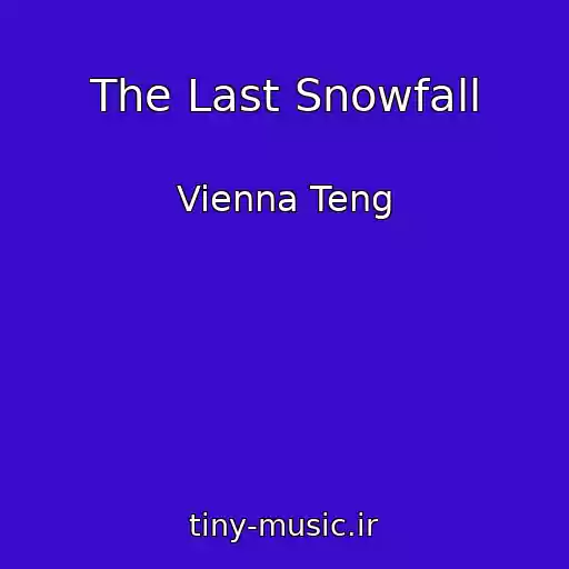 کاور آهنگ The Last Snowfall از Vienna Teng