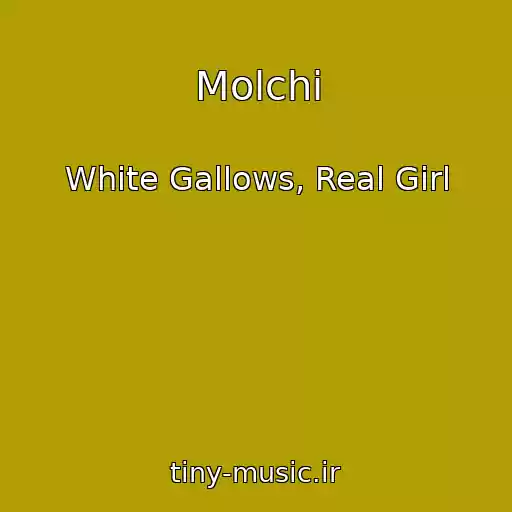 کاور آهنگ Molchi از White Gallows, Real Girl