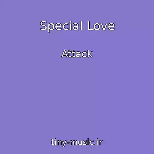 کاور آهنگ Special Love از Attack