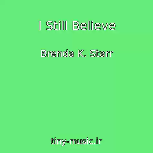 کاور آهنگ I Still Believe از Brenda K. Starr