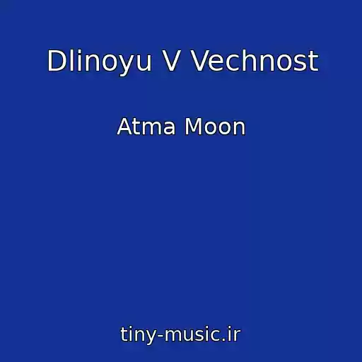 کاور آهنگ Dlinoyu V Vechnost از Atma Moon