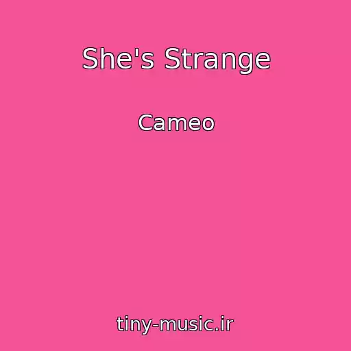 کاور آهنگ She's Strange از Cameo
