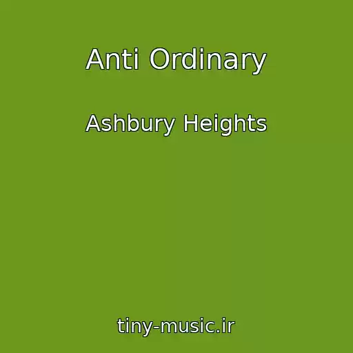 کاور آهنگ Anti Ordinary از Ashbury Heights
