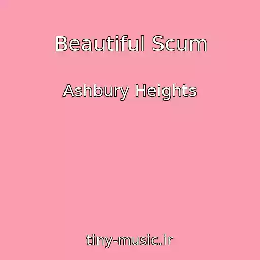 کاور آهنگ Beautiful Scum از Ashbury Heights