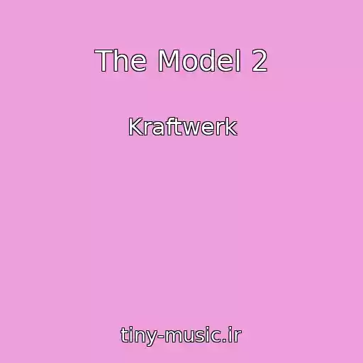 کاور آهنگ The Model 2 از Kraftwerk