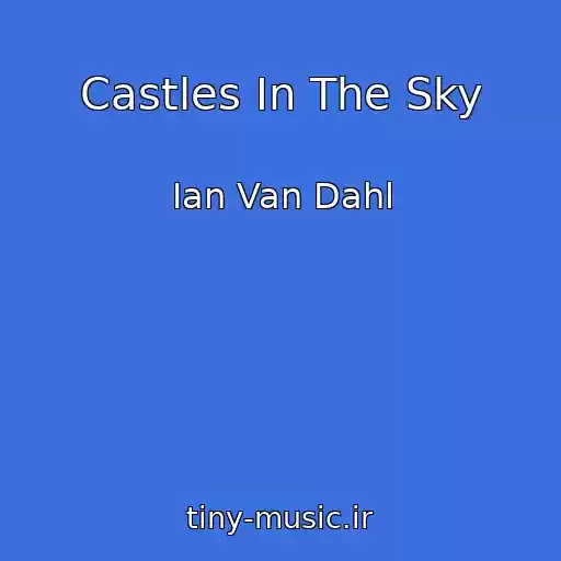 کاور آهنگ Castles In The Sky از Ian Van Dahl