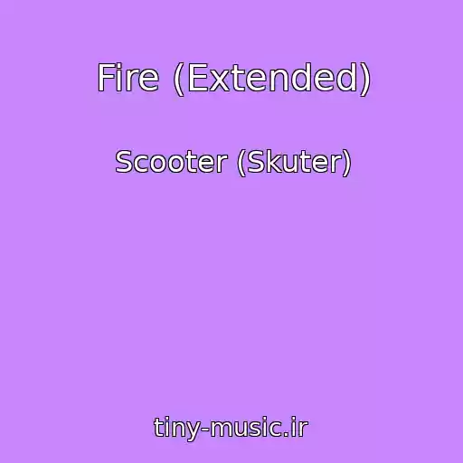 کاور آهنگ Fire (Extended) از Scooter (Skuter)