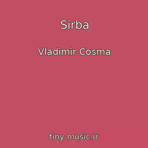 کاور آهنگ Sirba از Vladimir Cosma