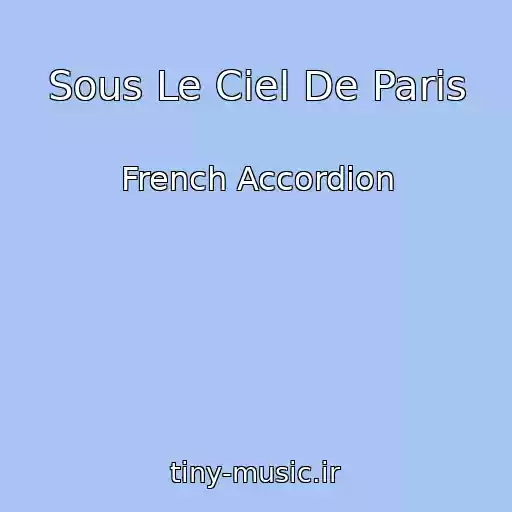 کاور آهنگ Sous Le Ciel De Paris از French Accordion
