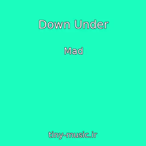 کاور آهنگ Down Under از Mad