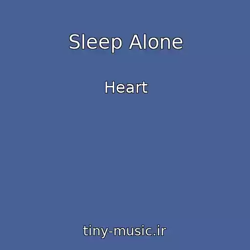 کاور آهنگ Sleep Alone از Heart