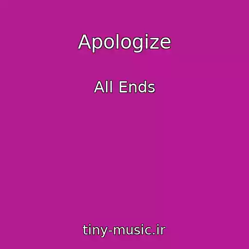 کاور آهنگ Apologize از All Ends